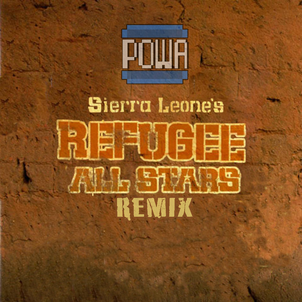 Sierra Leone's Refugee Allstars Remix